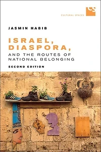 Israel, Diaspora, and the Routes of National Belonging, Second Edition