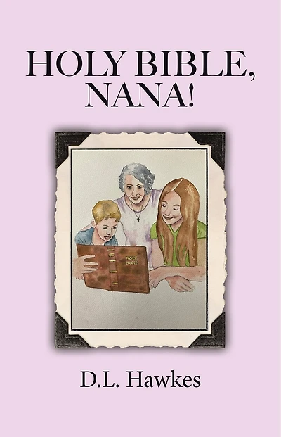 Holy Bible, Nana!: The Salvation Story for Young People
