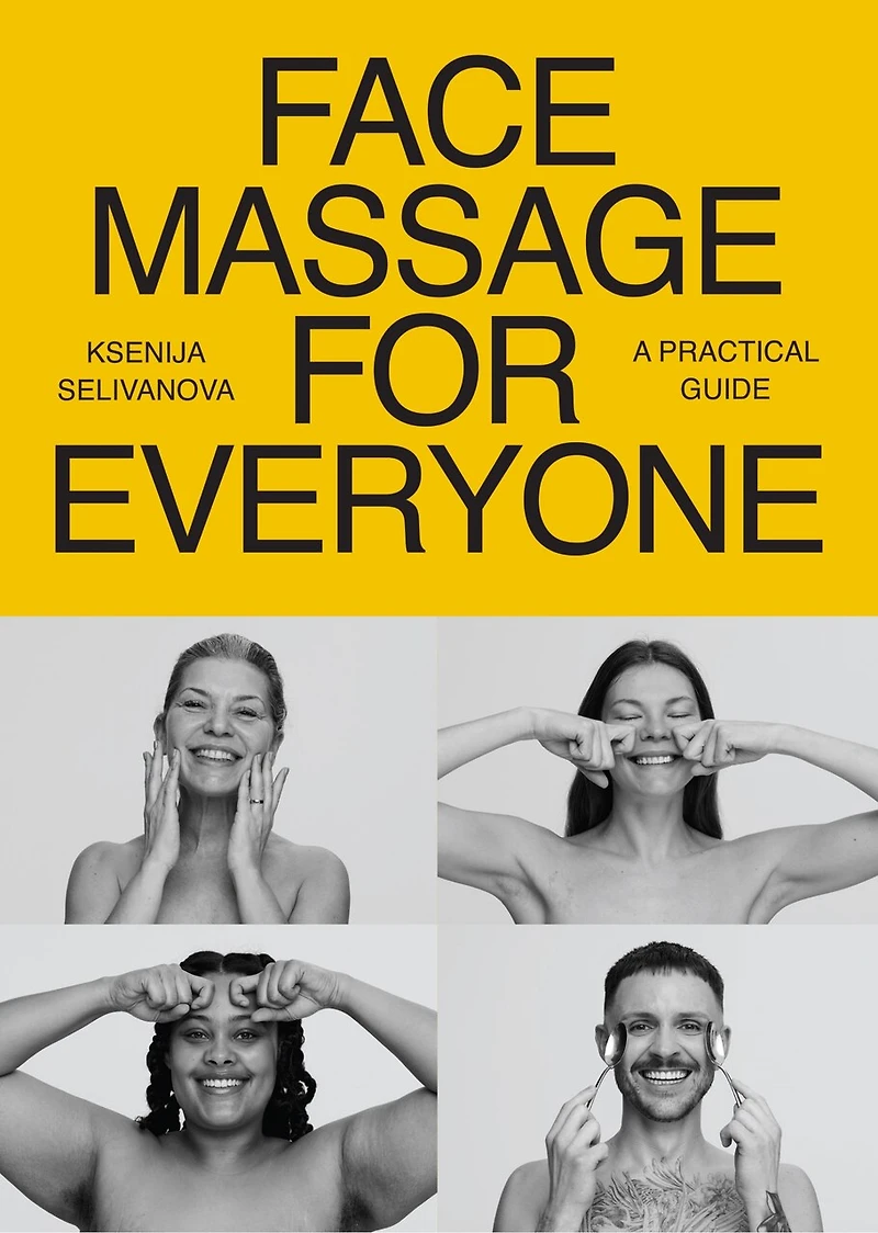Face Massage for Everyone: Restorative and Rejuvenating Facial Techniques Glowing Skin Self-Care