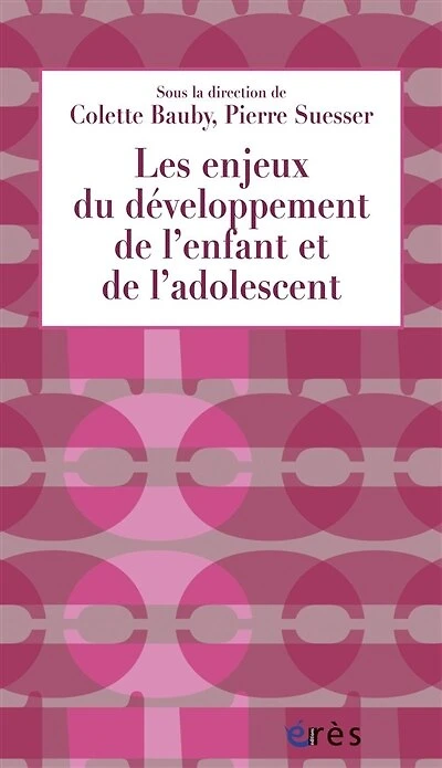 Les enjeux du développement de l'enfant et l'adolescent : apports pour la PMI: PMI