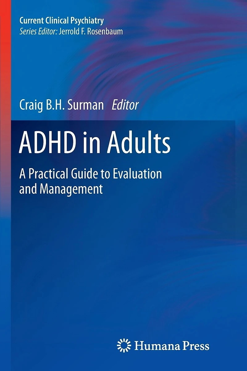 ADHD Adults: A Practical Guide to Evaluation and Management