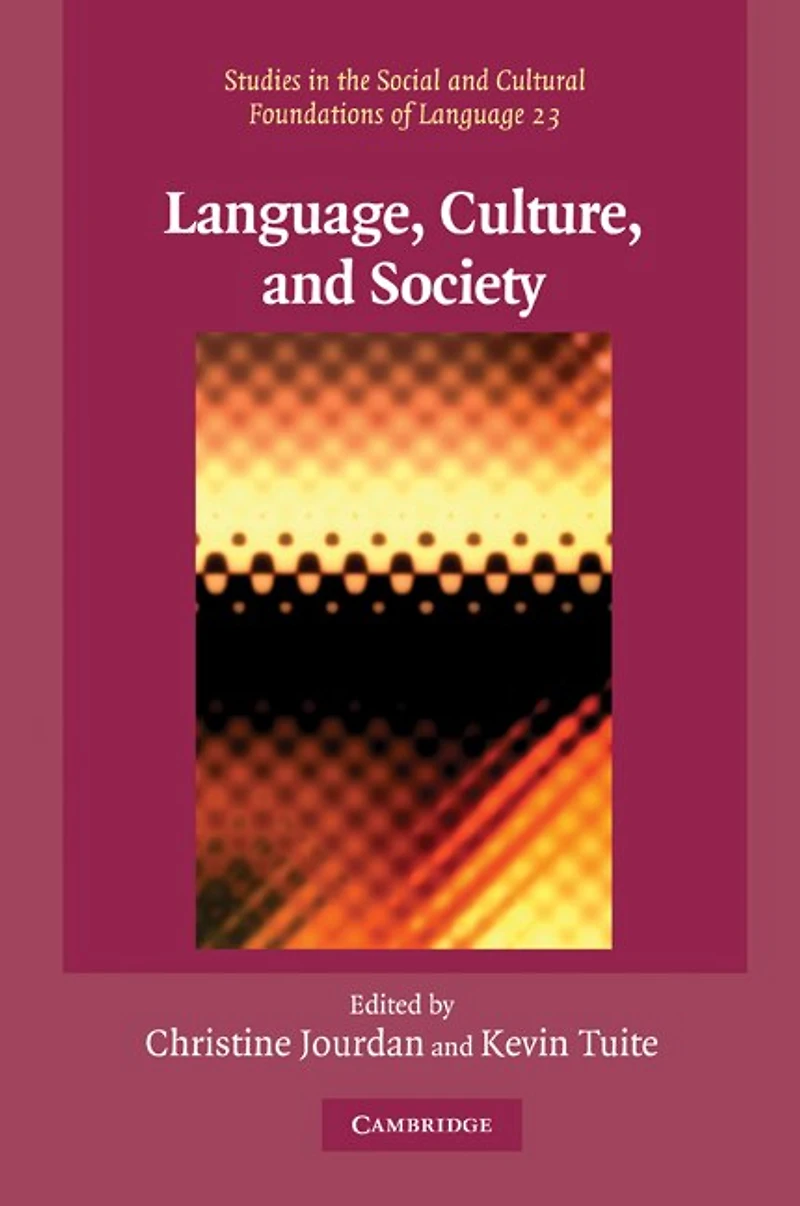 Language, Culture, and Society: Key Topics Linguistic Anthropology