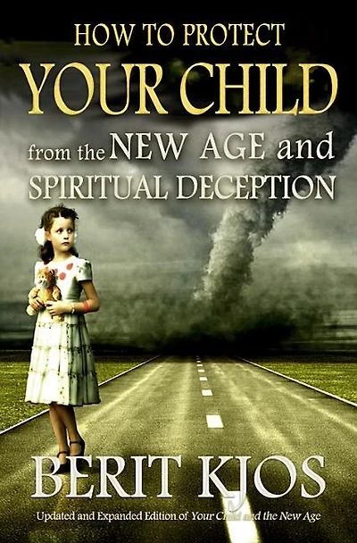 How to Protect Your Child from the New Age and Spiritual Deception