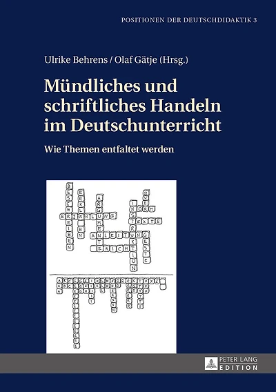 Muendliches und schriftliches Handeln im Deutschunterricht: Wie Themen entfaltet werden