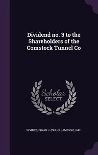 Dividend no. 3 to the Shareholders of Comstock Tunnel Co