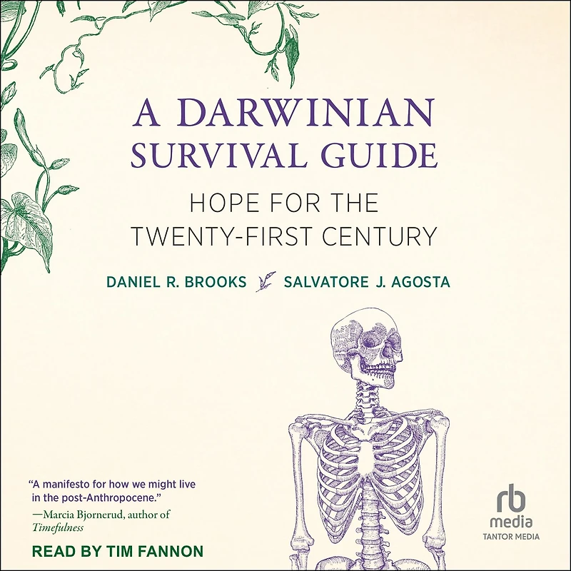 A Darwinian Survival Guide: Hope for the Twenty-First Century