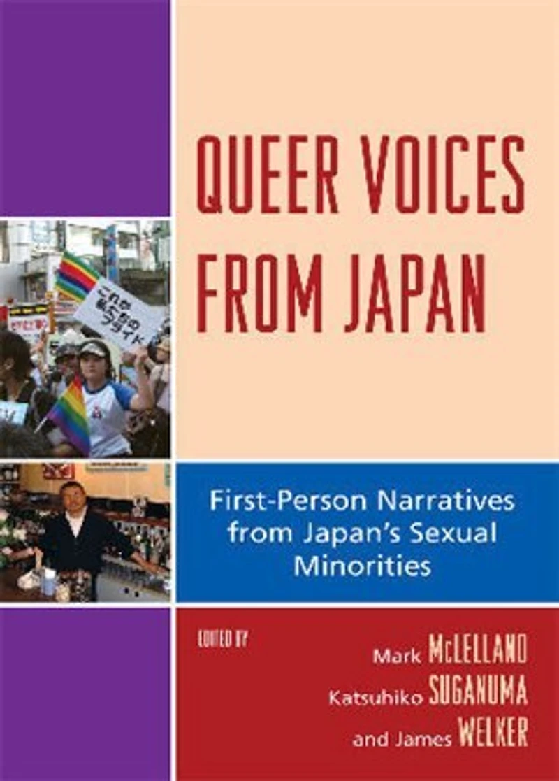 Queer Voices from Japan: First Person Narratives Japan's Sexual Minorities