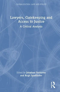 Lawyers, Gatekeeping and Access to Justice: A Critical Analysis