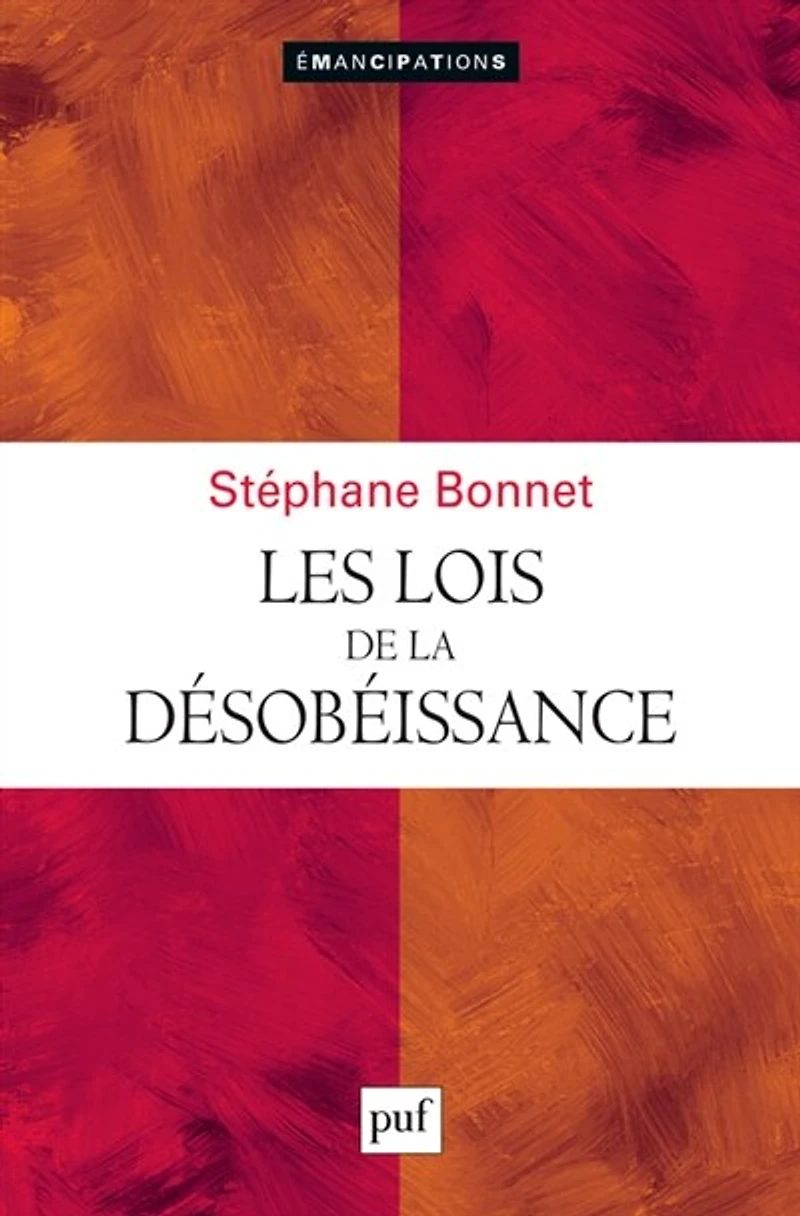 Les lois de la désobéissance: traité l'orgueil et mauvaise volonté