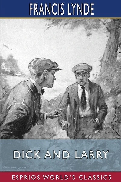 Dick and Larry (Esprios Classics): Illustrated by George Avison