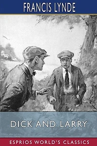 Dick and Larry (Esprios Classics): Illustrated by George Avison