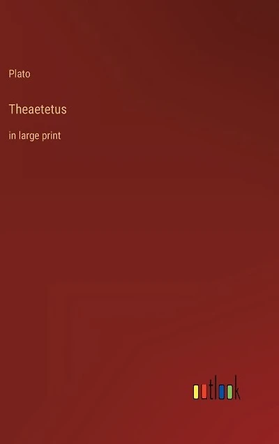 Theaetetus: in large print