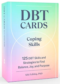DBT Cards for Coping Skills: 125 DBT Skills and Strategies to Find Balance, Joy, and Purpose