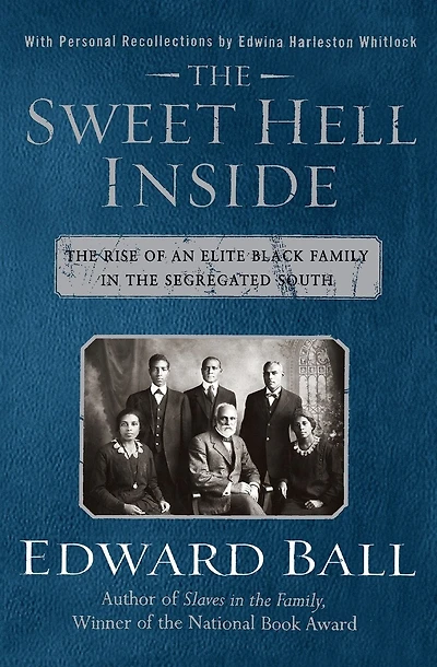 The Sweet Hell Inside: The Rise of an Elite Black Family in the Segregated South
