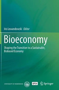 Bioeconomy: Advancing the Transition to a Sustainable, Biobased Economy