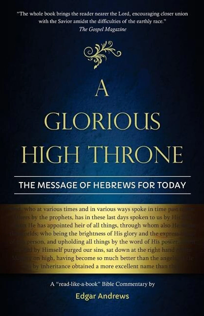 A Glorious High Throne: The Message of Hebrews for Today