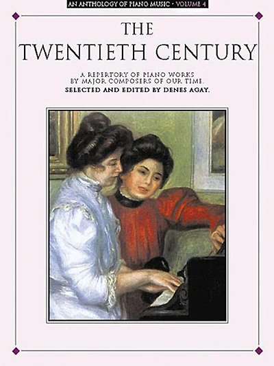 An Anthology of Piano Music Volume 4: The Twentieth Century