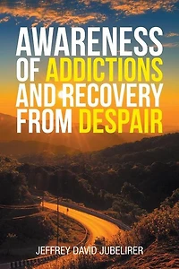 Awareness of Addictions and Recovery from Despair