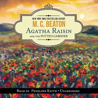 Agatha Raisin and the Potted Gardener
