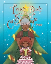 Trudy Rudy and the Special Christmas Tree
