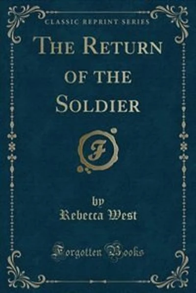 The Return of the Soldier (Classic Reprint)