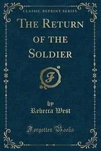 The Return of the Soldier (Classic Reprint)