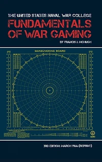 The United States Naval War College Fundamentals of Gaming