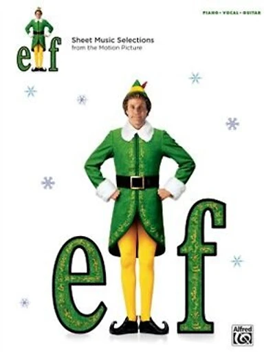 Elf - Sheet Music From The Motion Picture: Piano/vocal/guitar
