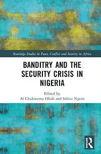 Banditry and Security Crisis Nigeria