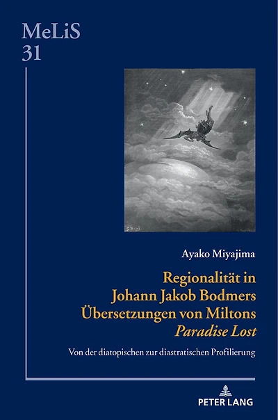 Regionalitaet Johann Jakob Bodmers Uebersetzungen Von Miltons «Paradise Lost»: der diatopischen zur diastratischen Profilierung