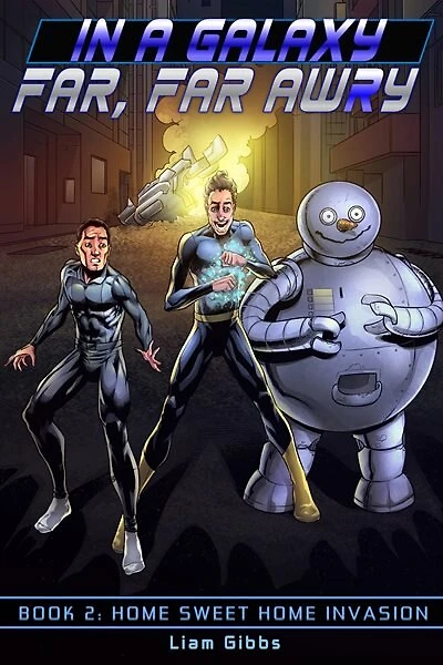 In a Galaxy Far, Far, Awry: Home Sweet Home Invasion