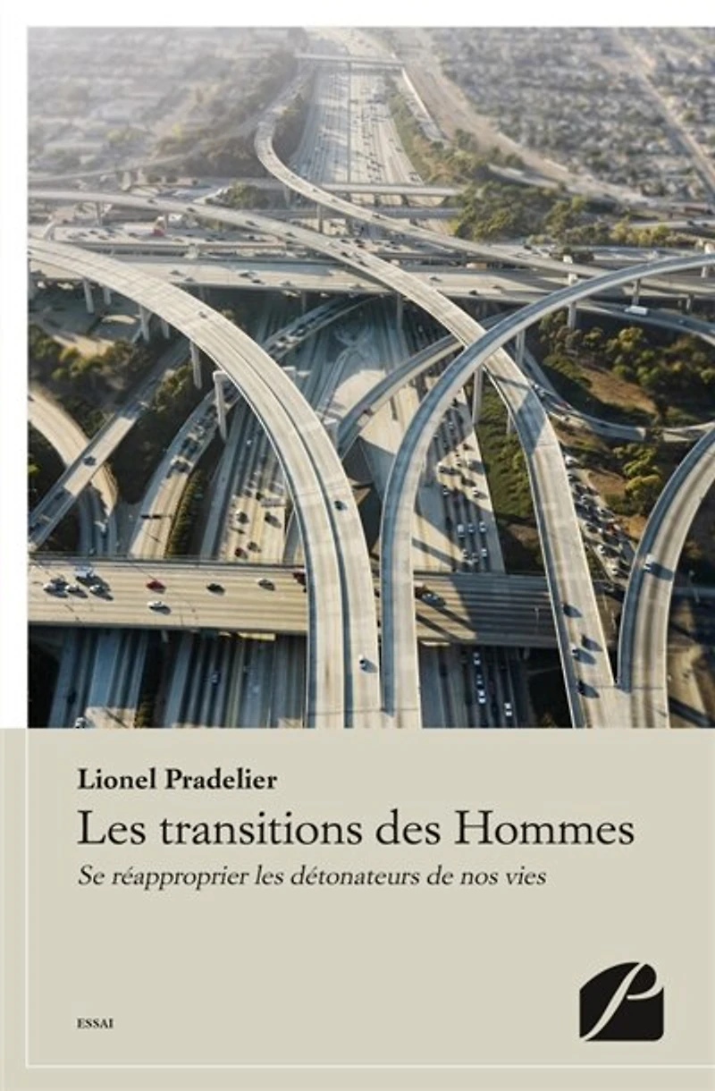 les transitions des Hommes: Se réapproprier détonateurs de nos vies
