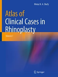 Atlas of Clinical Cases Rhinoplasty: Volume I