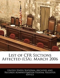 List Of Cfr Sections Affected (lsa), March 2006
