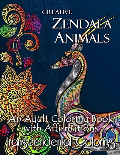 Creative Zendala Animals: An Adult Coloring Book with Affirmations