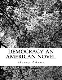 Democracy an American Novel