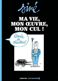 Ma vie, mon oeuvre, mon cul !, Vol. 2