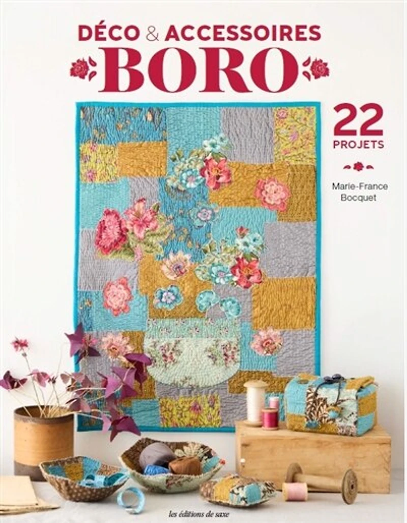 Déco & accessoires boro: 22 projets