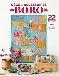 Déco & accessoires boro: 22 projets