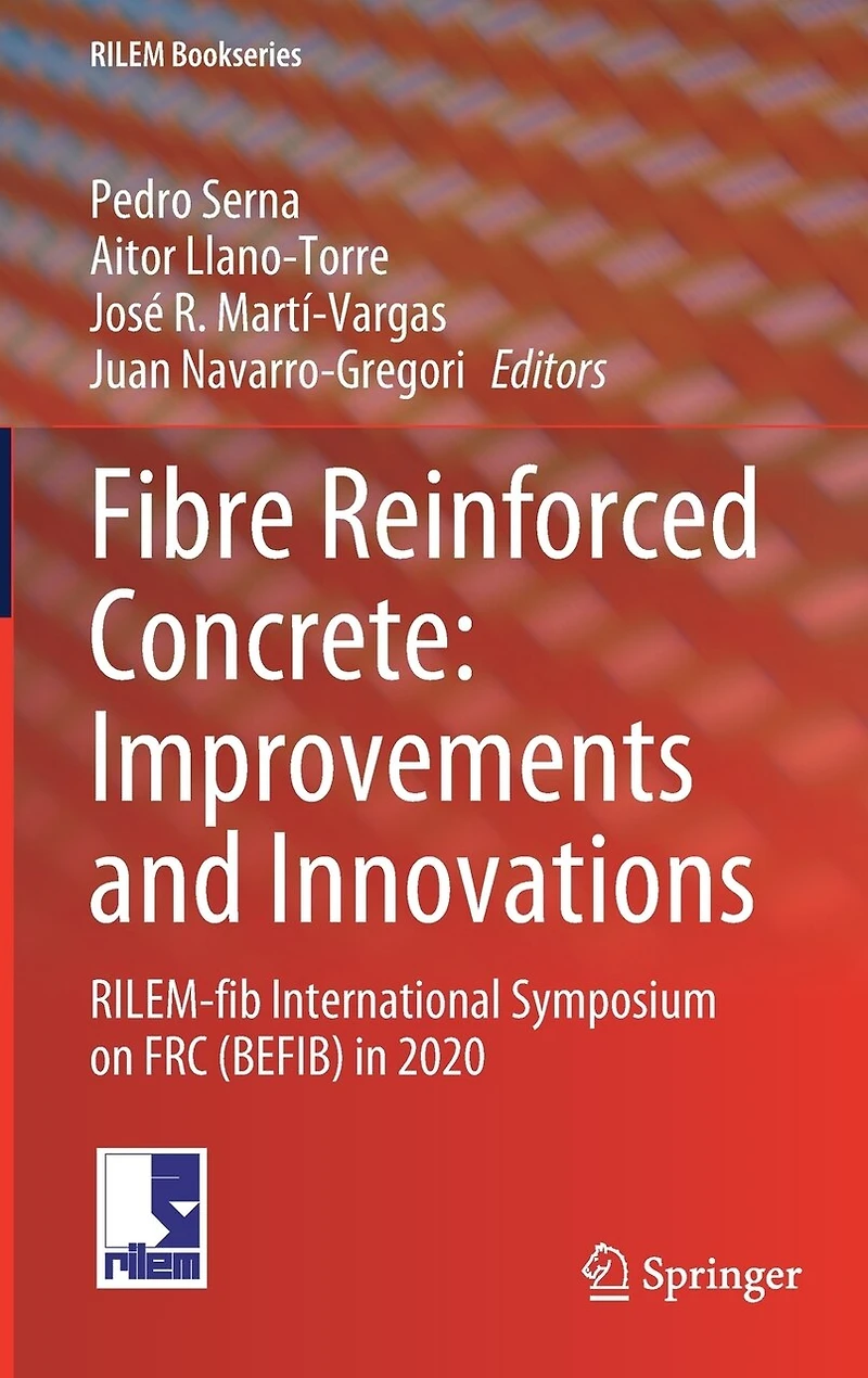 Fibre Reinforced Concrete: Improvements And Innovations: Rilem-fib International Symposium On Frc (befib) 2020