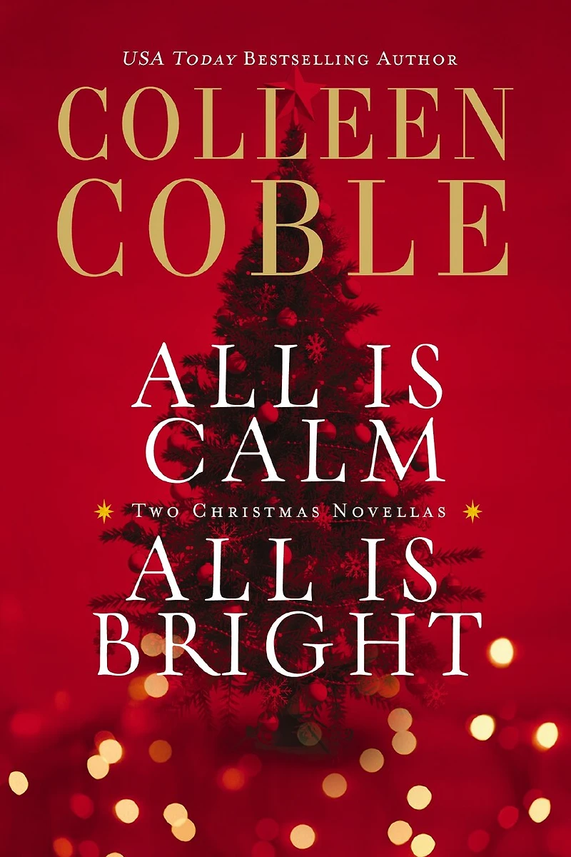 All Is Calm, Bright: Two Sweet Holiday Romance Stories
