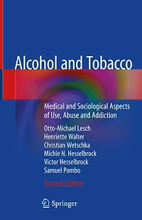 Alcohol and Tobacco: Medical Sociological Aspects of Use, Abuse Addiction