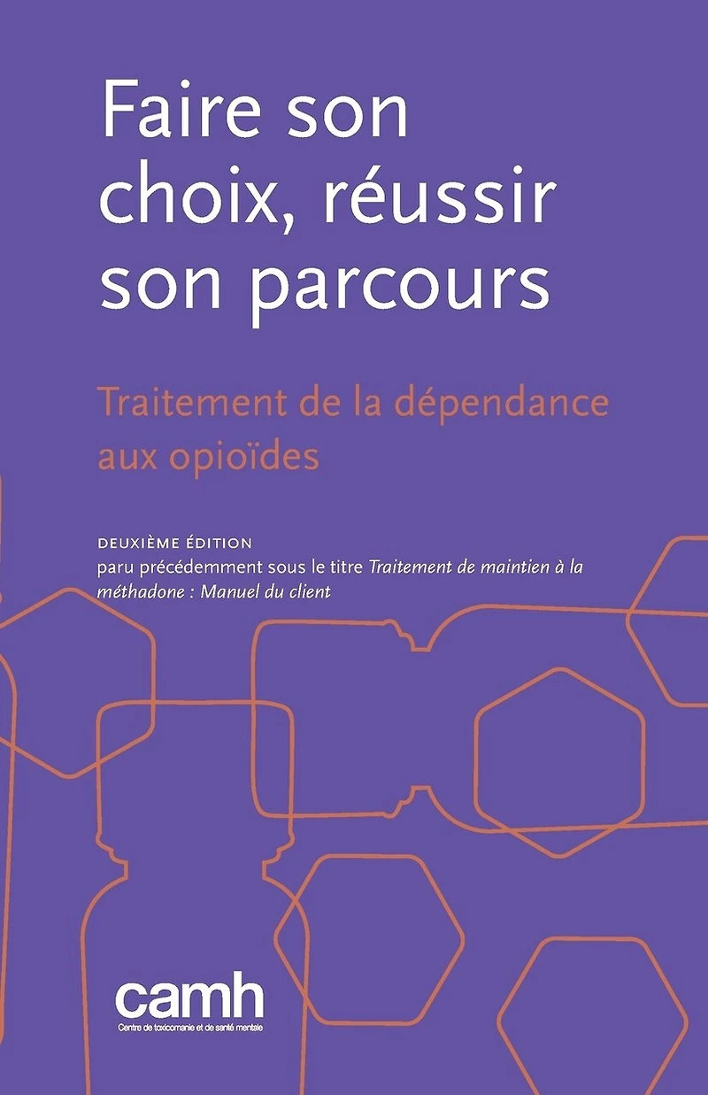Faire son choix, réussir parcours: Traitement de la dépendance aux opioïdes