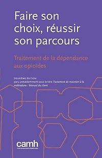 Faire son choix, réussir parcours: Traitement de la dépendance aux opioïdes