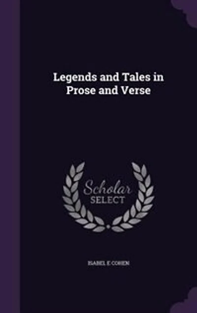 Legends and Tales Prose Verse (Classic Reprint)