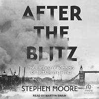 After The Blitz: Luftwaffe Bombing of Britain, 1941-1943