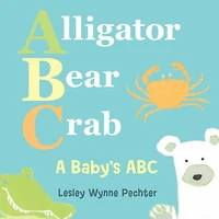 Alligator, Bear, Crab: A Baby's ABC