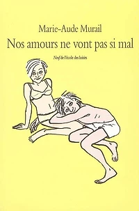 Nos amours ne vont pas si mal