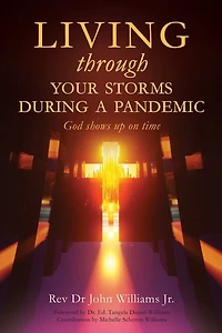 Living through your storms during a pandemic: God shows up on time