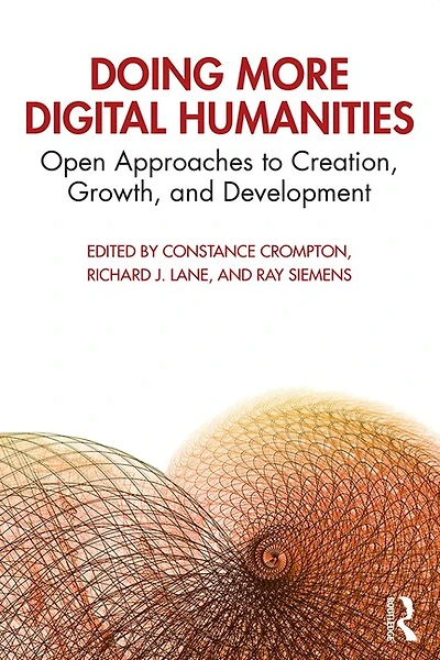 Doing More Digital Humanities: Open Approaches To Creation, Growth, And Development